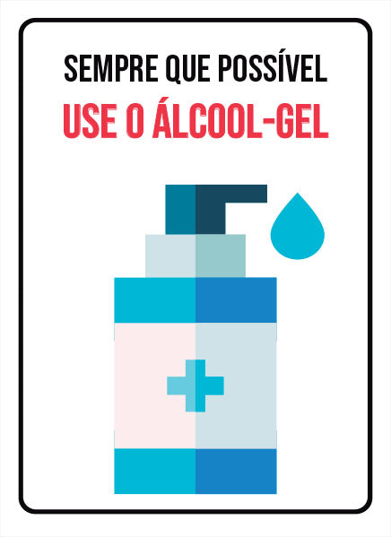 Prevenção Coronavírus - COVID-19: Sempre que Possível Use Álcool Gel