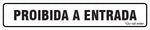 Sinalização Indicativa - Proibida a Entrada